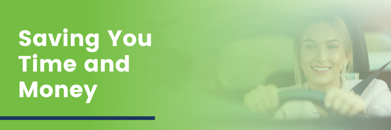 Saving You Time and Money